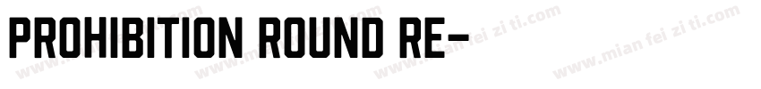 Prohibition Round Re字体转换